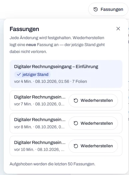 Das Fenster „Fassungen“: der jetzige Stand des Foliensatzes „Digitaler Rechnungseingang – Einführung“ (7 Folien) und drei frühere Fassungen mit Uhrzeit, je mit dem Knopf „Wiederherstellen“; unten der Hinweis „Aufgehoben werden die letzten 50 Fassungen.“